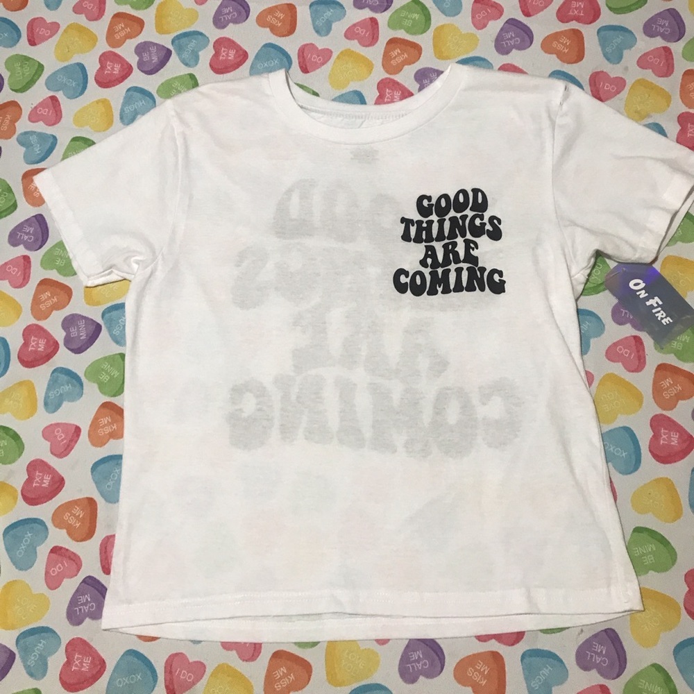 On Fire Women’s White Short Sleeve Distressed Shirt “GOOD THINGS ARE COMING”